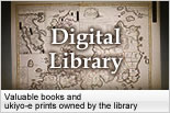 Valuable books and ukiyo-e prints owned by the library